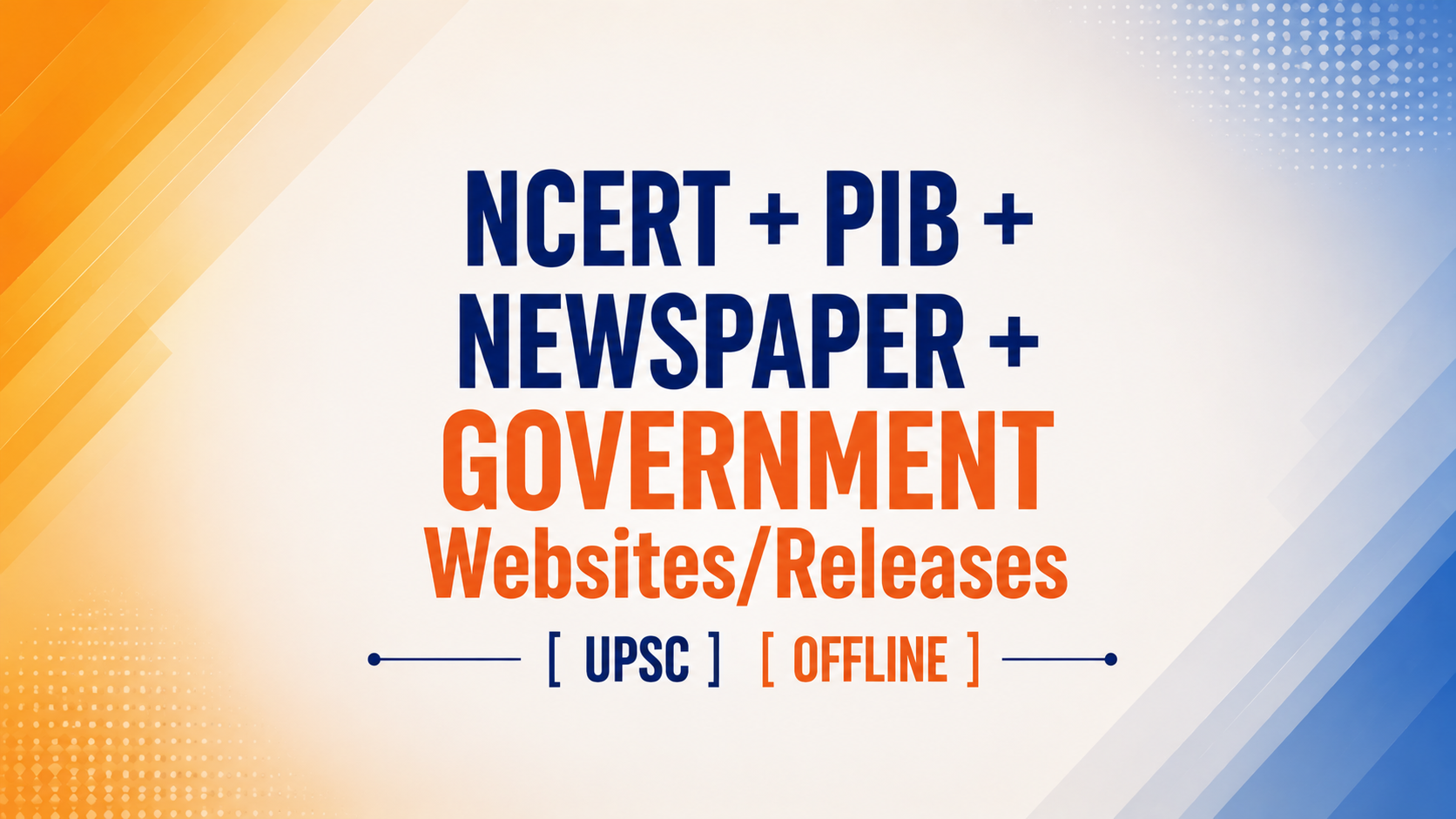 NCERT + PIB + NEWSPAPER + GOVERNMENT Websites/Releases